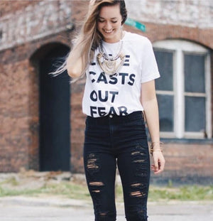 Love Casts Out Fear Unisex Tee