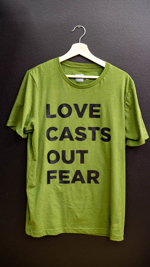 Love Casts Out Fear Unisex Tee